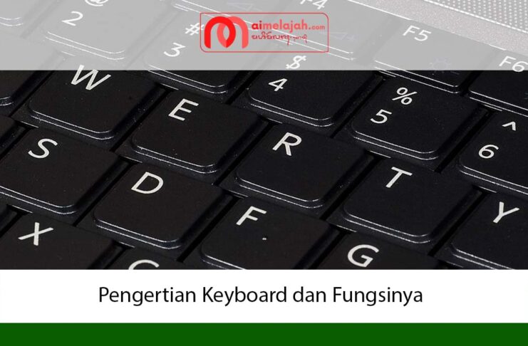 Pengertian Keyboard dan Fungsinya