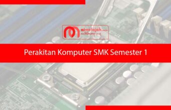 Perakitan Komputer SMK Semester 1 Perakitan Komputer SMK Semester 1