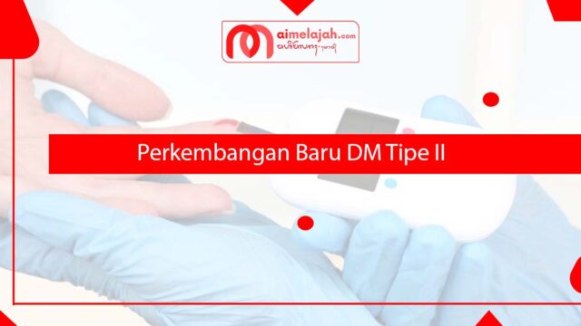 Perkembangan Baru DM Tipe II