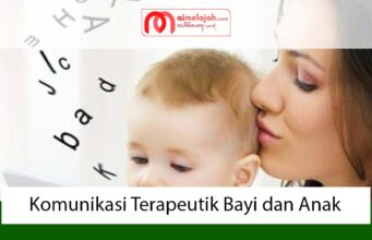 Komunikasi Terapeutik Bayi dan Anak Komunikasi Terapeutik Bayi dan Anak
