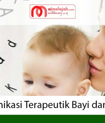 Komunikasi Terapeutik Bayi dan Anak Komunikasi Terapeutik Bayi dan Anak