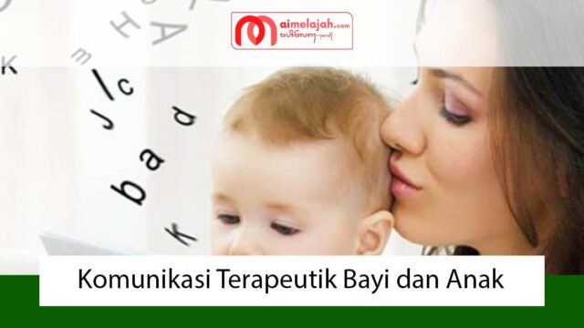 Komunikasi Terapeutik Bayi dan Anak