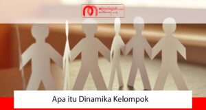 Apa itu Dinamika Kelompok? Apa itu dinamika kelompok