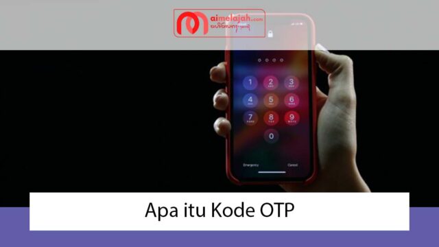 Apa itu Kode OTP Apa itu Kode OTP