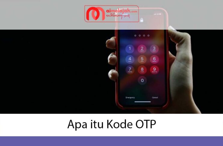Apa itu Kode OTP