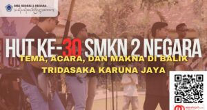 HUT ke-30 SMKN 2 Negara: Tema, Acara, dan Makna di Balik Tridasaka Karuna Jaya HUT ke-30 SMKN 2 Negara: Tema, Acara, dan Makna di Balik Tridasaka Karuna Jaya