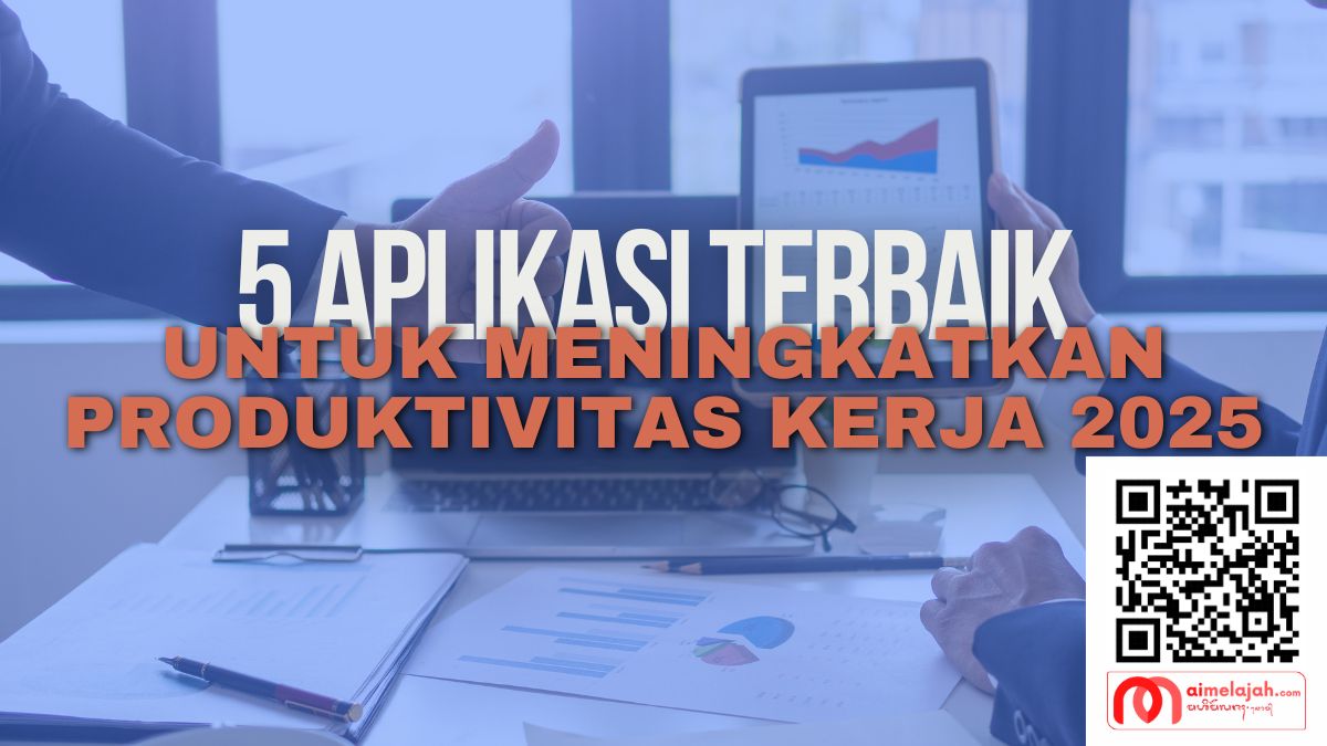 5 Aplikasi Terbaik untuk Meningkatkan Produktivitas Kerja 2025