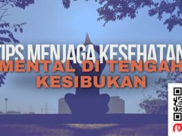 Tips Menjaga Kesehatan Mental di Tengah Kesibukan