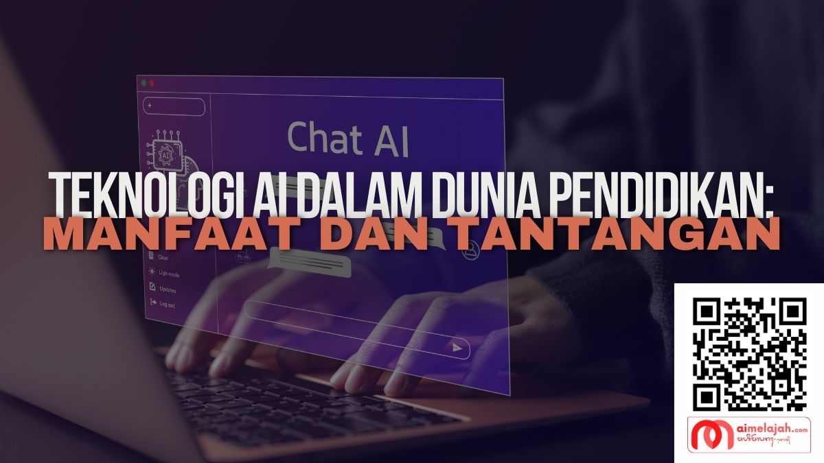 Teknologi AI dalam Dunia Pendidikan: Manfaat dan Tantangan