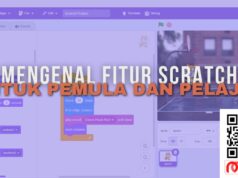 Mengenal Fitur Scratch untuk Pemula dan Pelajar mengenal fitur scratch untuk pemula dan pelajar