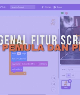 Mengenal Fitur Scratch untuk Pemula dan Pelajar mengenal fitur scratch untuk pemula dan pelajar