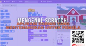 Mengenal Scratch: Aplikasi Coding yang Menyenangkan Mengenal Scratch: Aplikasi Coding yang Menyenangkan untuk Pemula
