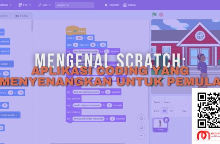 Mengenal Scratch: Aplikasi Coding yang Menyenangkan untuk Pemula