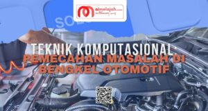 Teknik Komputasional: Pemecahan Masalah di Bengkel Otomotif Teknik Komputasional: Pemecahan Masalah di Bengkel Otomotif