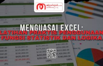 Menguasai Excel: Latihan Praktis Penggunaan Fungsi Statistik dan Logika Menguasai Excel: Latihan Praktis Penggunaan Fungsi Statistik dan Logika
