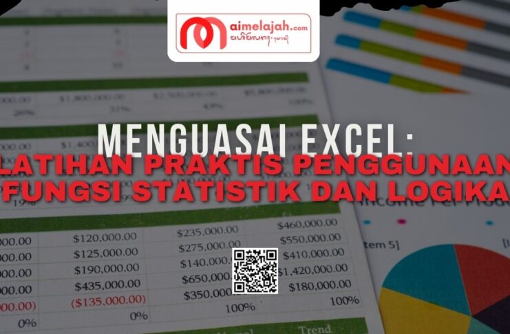 Menguasai Excel: Latihan Praktis Penggunaan Fungsi Statistik dan Logika
