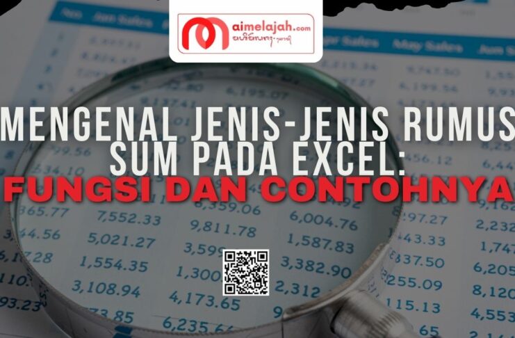 Mengenal Jenis-Jenis Rumus SUM pada Excel: Fungsi dan Contoh